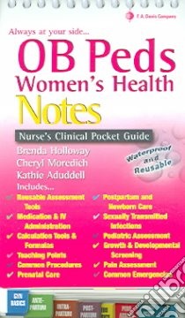 OB/Peds Women's Health Notes libro in lingua di Holloway Brenda, Moredich Cheryl, Aduddell Kathie