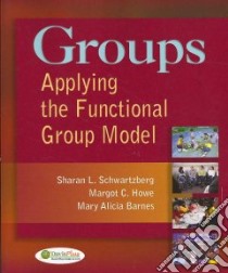 Groups libro in lingua di Schwartzberg Sharan L., Howe Margot C., Barnes Mary Alicia