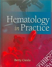 Hematology in Practice libro in lingua di Ciesla Betty