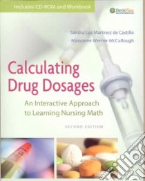 Calculating Drug Dosages libro in lingua di Castillo Sandra Luz Martinez De, Werner-McCullough Maryanne