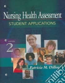 Nursing Health Assessment libro in lingua di Dillon Patricia M.