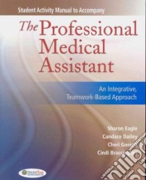 The Professional Medical Assistant libro in lingua di Eagle Sharon, Dailey Candy RN, Goretti Cheri, Brassington Cindi