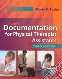 Lukan's Documentation for Physical Therapist Assistants libro in lingua di Bircher Wendy D.
