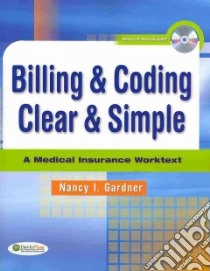 Billing & Coding Clear & Simple libro in lingua di Gardner Nancy I.