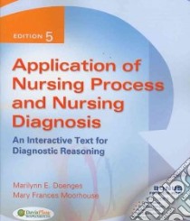 Application of Nursing Process and Nursing Diagnosis libro in lingua di Doenges Marilynn E., Moorhouse Mary Frances