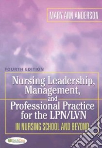 Nursing Leadership, Management and Professional Practice For The LPN/LVN libro in lingua di Anderson Mary Ann