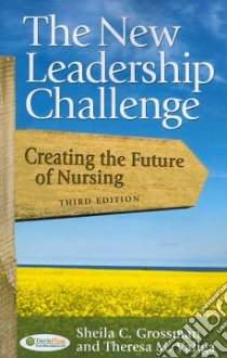The New Leadership Challenge libro in lingua di Grossman Sheila C. Ph.D., Valiga Theresa M. Ph.D.
