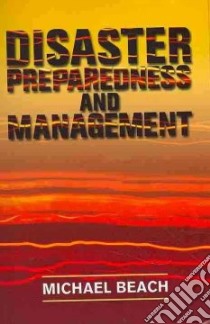 Disaster Preparedness and Management libro in lingua di Beach Michael