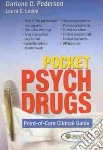 Pocket Psych Drugs libro in lingua di Pedersen Darlene D., Leahy Laura G. (CON)