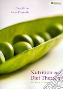 Nutrition & Diet Therapy libro in lingua di Lutz Carroll A., Przytulski Karen