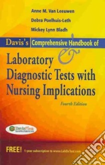 Davis's Comprehensive Handbook of Laboratory & Diagnostic Tests with Nursing Implications libro in lingua di Van Leeuwen Anne M., Poelhuis-leth Debra, Bladh Mickey Lynn R. N.