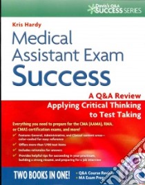 Medical Assistant Exam Success libro in lingua di Hardy Kris