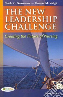 The New Leadership Challenge libro in lingua di Grossman Shelia, Valiga Theresa M.