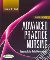 Advanced Practice Nursing libro in lingua di Joel Lucille A.