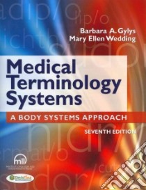 Medical Terminology Systems libro in lingua di Gylys Barbara A., Wedding Mary Ellen