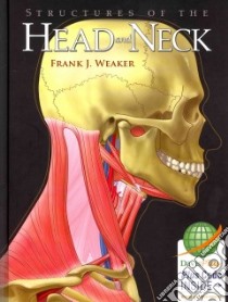 Structures of the Head and Neck libro in lingua di Weaker Frank J. Ph.D.
