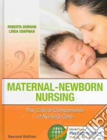 Maternal-Newborn Nursing libro in lingua di Durham Roberta F. R.N. Ph.D., Chapman Linda R.N. Ph.D.