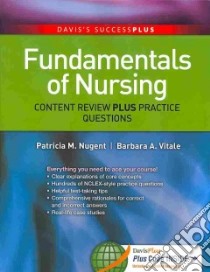 Fundamentals of Nursing libro in lingua di Nugent Patricia M., Vitale Barbara A.