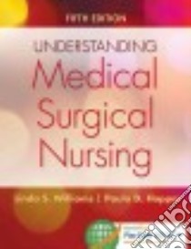 Understanding Medical Surgical Nursing libro in lingua di Williams Linda S. R.N., Hopper Paula D. R.N.