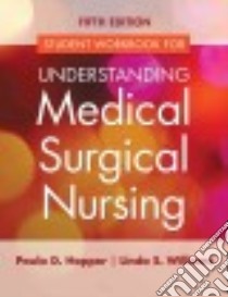 Understanding Medical Surgical Nursing libro in lingua di Hopper Paula D., Williams Linda S.
