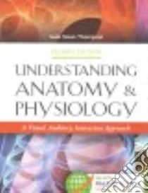 Understanding Anatomy & Physiology, Second Edition + Workbook + Pocket Anatomy & Physiology, Second Edition libro in lingua di Thompson Gale Sloan RN, Jones Shirley A. RN