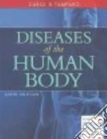 Diseases of the Human Body libro in lingua di Tamparo Carol D. Ph.D.