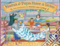 Mama & Papa Have a Store libro in lingua di Carling Amelia Lau, Lau Amelia