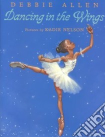 Dancing in the Wings libro in lingua di Allen Debbie, Nelson Kadir (ILT)