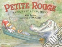 Petite Rouge libro in lingua di Artell Mike, Harris Jim (ILT)