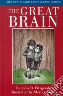 The Great Brain libro in lingua di Fitzgerald John D., Mayer Mercer (ILT)