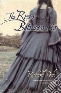 The River Between Us libro in lingua di Peck Richard