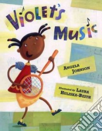 Violet's Music libro in lingua di Johnson Angela, Huliska-Beith Laura (ILT)