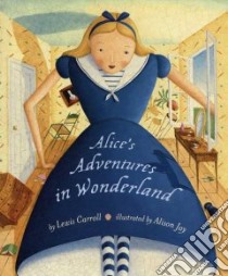 Alice's Adventures in Wonderland libro in lingua di Carroll Lewis
