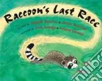 Raccoon's Last Race libro in lingua di Bruchac Joseph, Aruego Jose (ILT), Dewey Ariane (ILT)