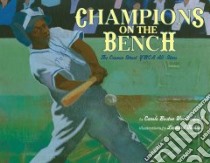 Champions on the Bench libro in lingua di Weatherford Carole Boston, Jenkins Leonard (ILT)