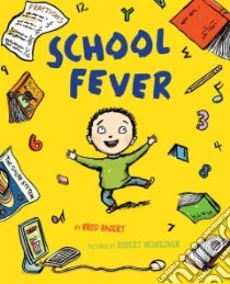 School Fever libro in lingua di Bagert Brod, Neubecker Robert (ILT)
