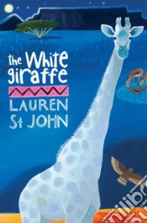 The White Giraffe libro in lingua di St. John Lauren, Dean David (ILT)