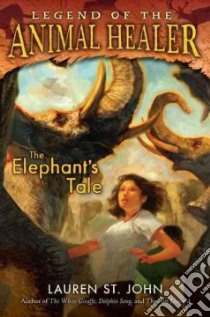 The Elephant's Tale libro in lingua di St. John Lauren