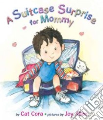 A Suitcase Surprise for Mommy libro in lingua di Cora Cat, Allen Joy (ILT)
