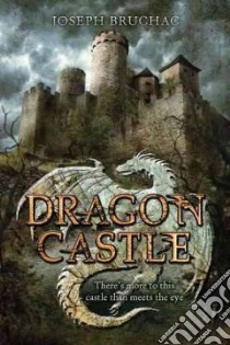 Dragon Castle libro in lingua di Bruchac Joseph