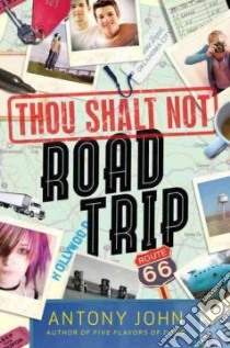 Thou Shalt Not Road Trip libro in lingua di John Antony