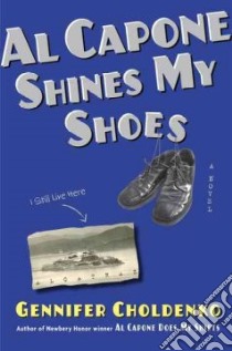 Al Capone Shines My Shoes libro in lingua di Choldenko Gennifer