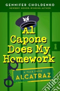 Al Capone Does My Homework libro in lingua di Choldenko Gennifer