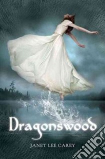 Dragonswood libro in lingua di Carey Janet Lee