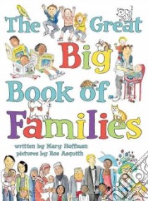 The Great Big Book of Families libro in lingua di Hoffman Mary, Asquith Ros (ILT)