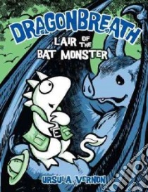 Lair of the Bat Monster libro in lingua di Vernon Ursula