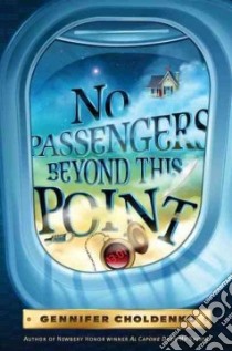 No Passengers Beyond This Point libro in lingua di Choldenko Gennifer
