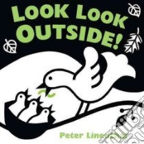 Look Look Outside! libro in lingua di Linenthal Peter