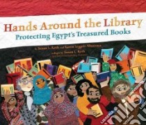 Hands Around the Library libro in lingua di Roth Susan L., Abouraya Karen Leggett