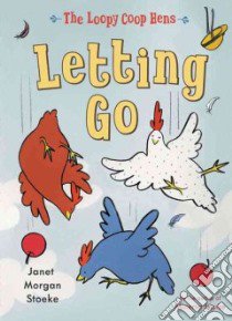 Letting Go libro in lingua di Stoeke Janet Morgan